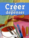 Créer sans dépenser. 
