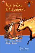 Ma tribu à Lascaux
