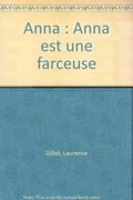 Anna est une farceuse