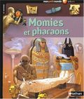 Momies et pharaons.   6  - 9 ans