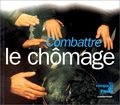 Combattre le chômage