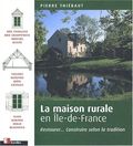 La maison rurale en Ile-de-France