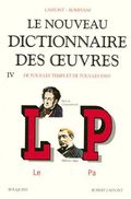 Le nouveau dictionnaire des oeuvres IV
