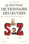 Le nouveau dictionnaire des oeuvres VI