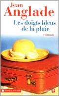 Les doigts bleus de la pluie. 