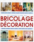 Le grand livre du bricolage et de la décoration
