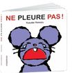 Ne pleure pas !