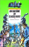 un fantome en classe verte