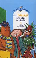 Mon hamster veut aller a l'ecole,