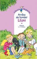 Arrete de bouder Lilou. 
