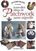 Nouvelles idées de patchwork sans aiguille