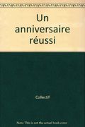 Un anniversaire réussi
