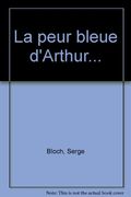 La peur bleue d' Arthur