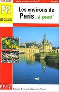 Les environs de Paris. . . à pied