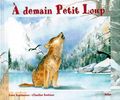 A demain Petit Loup