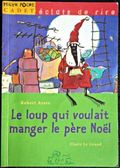 Le loup qui voulait manger le père Noël