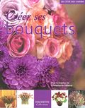 Créer ses bouquets. 
