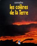 Connaitre les colères de la terre. 
