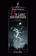 Un lieu incertain,