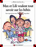 Max er Lili veulent tout savoir sur les bébés