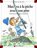 Max va à la pêche avec son père