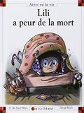 Lili à peur de la mort. 