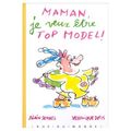 Maman, je veux être top model !