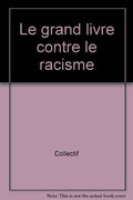 Le grand livre contre le racisme
