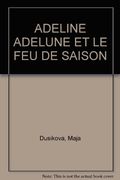 Adeline, Adelune et le feu des saisons