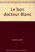Le bon docteur Blanc