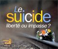 Le suicide liberté ou impasse