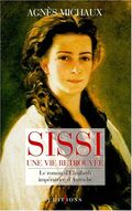 Sissi, une vie retrouvée